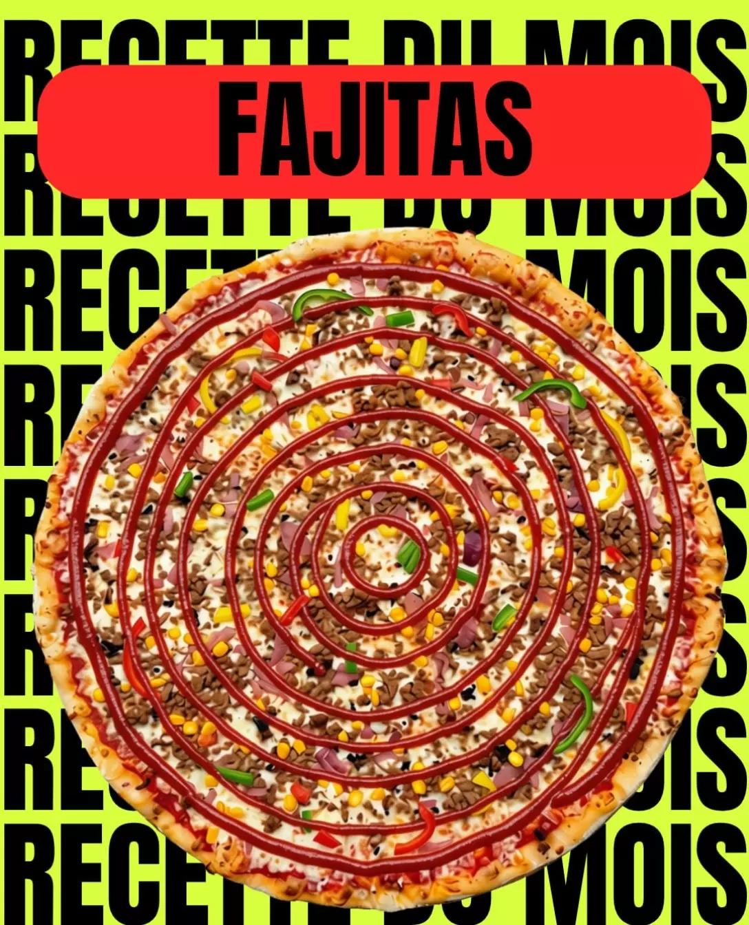 Pizza du mois Fajitas